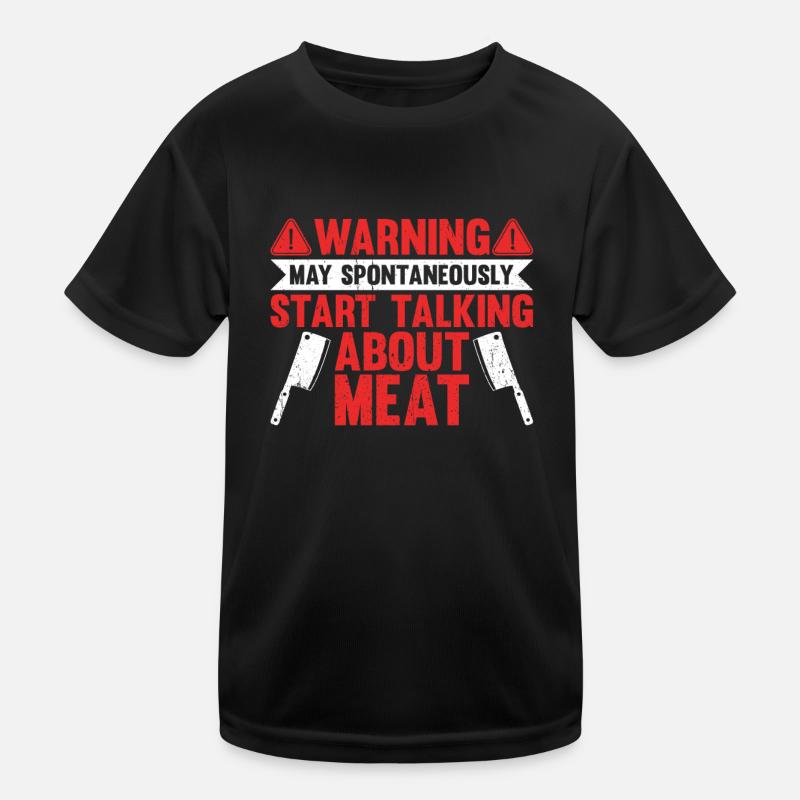 Spontaneously Start Talking About Meat Butcher Kinder Funktions-T-Shirt