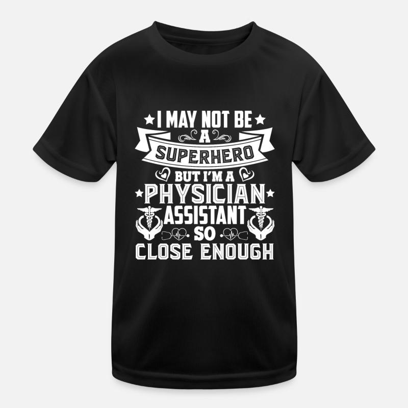 Physician Assistant Physician Assistant Close Kids Functional T-Shirt