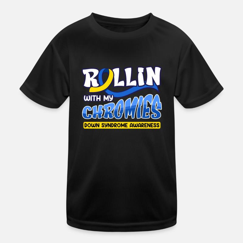 Down Syndrom Rollin with my Chromies Kinder Funktions-T-Shirt