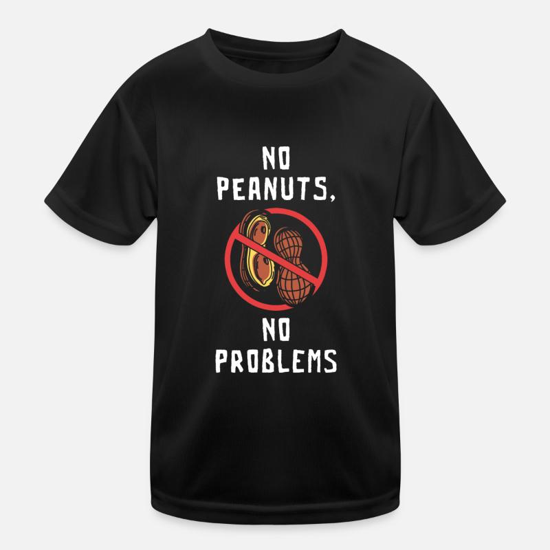 No peanuts No problems Peanut allergy sufferers Kids Functional T-Shirt