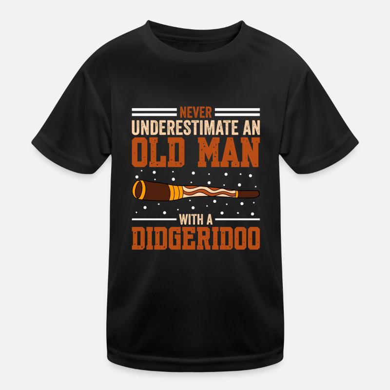 Never Underestimate An Old Man With A Didgeridoo Kids Functional T-Shirt
