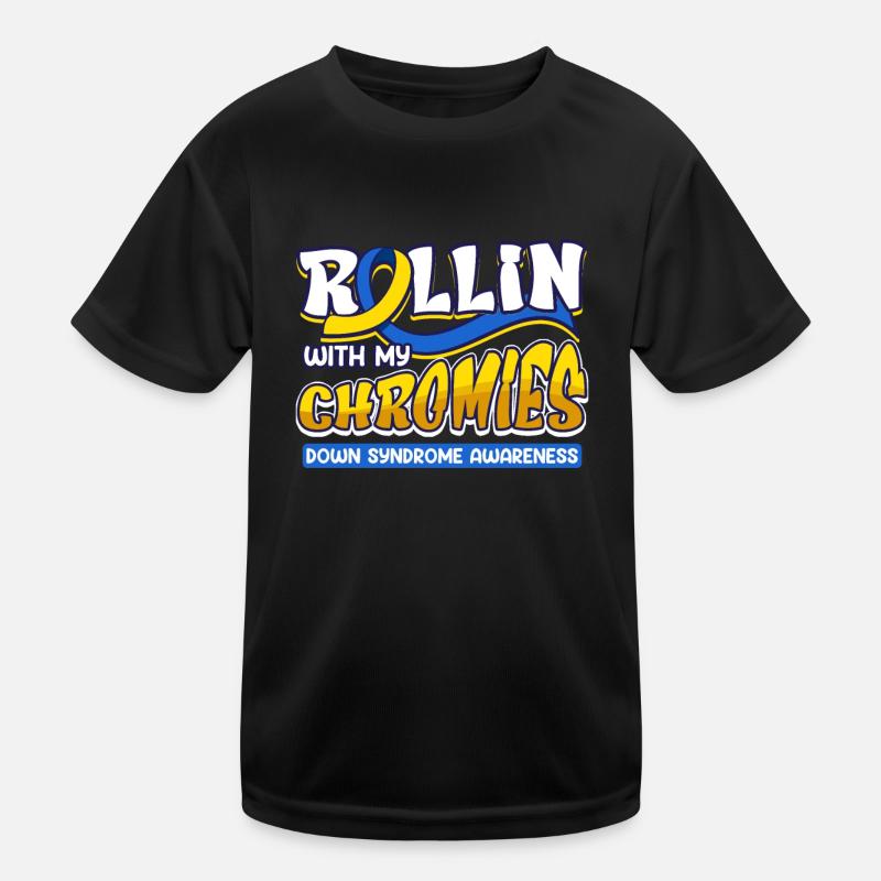 Down Syndrom Rollin with my Chromies Kinder Funktions-T-Shirt