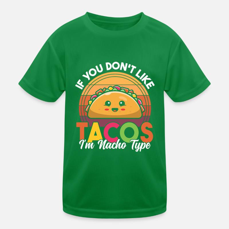 Si vous n’aimez pas les tacos, je suis drôle de type nacho T-shirt sport Enfant