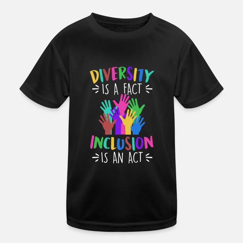 Diversity is a fact Inclusion is an Act Vielfalt - Kinder Funktions-T-Shirt - Schwarz