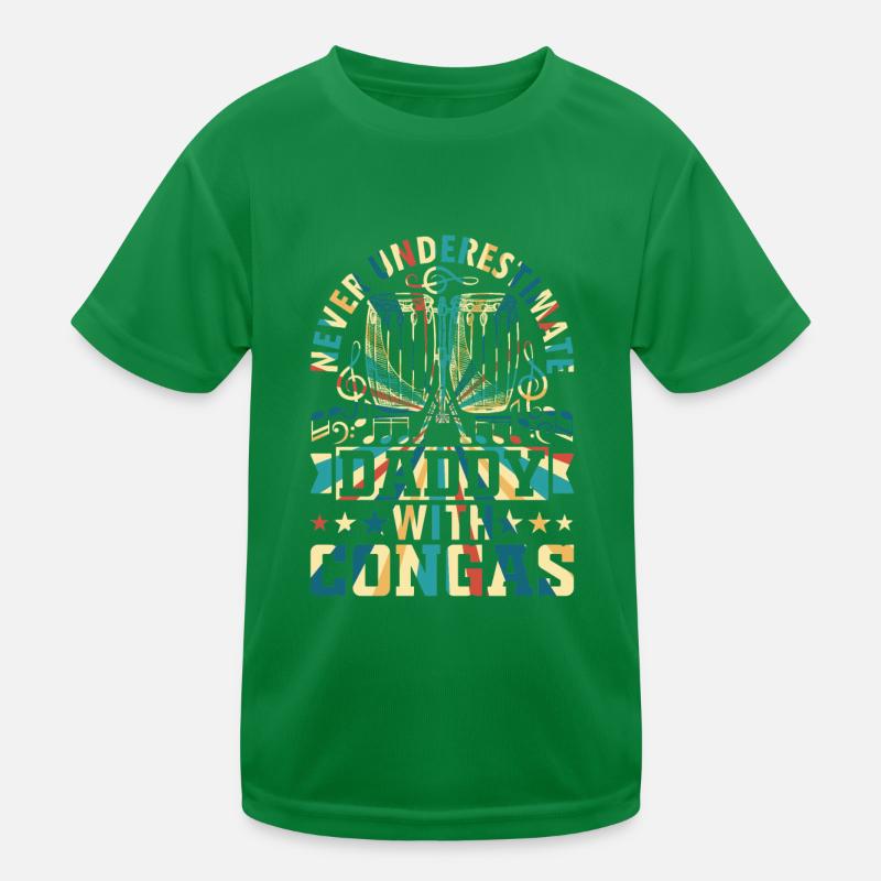 Never Underestimate Daddy With Congas - Conga Drum Kinder Funktions-T-Shirt