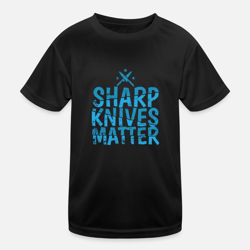 Sharp Knives Matter Chef Hobby Food Kitchen Kids Functional T-Shirt