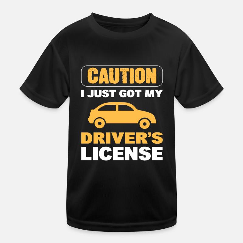 Caution I Just Got My Driver's License New Driver Kids Functional T-Shirt