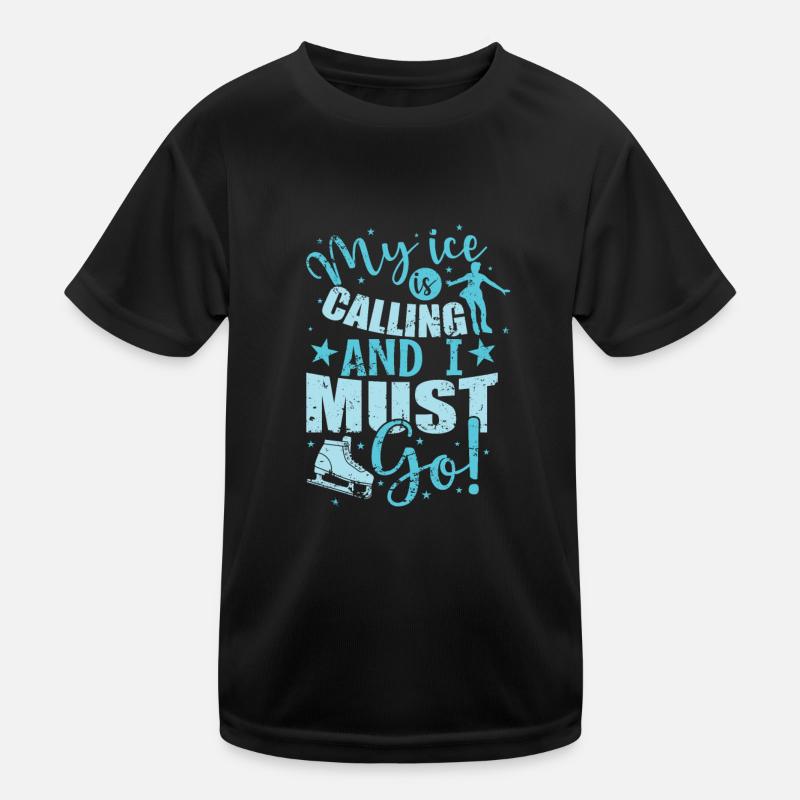 My Ice is calling and I must Go Eisbahn Kinder Funktions-T-Shirt