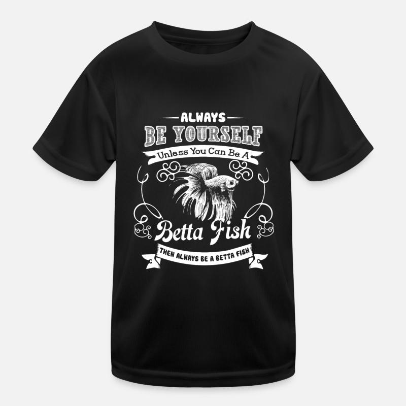 Betta Fish Always Be A Kids Functional T-Shirt