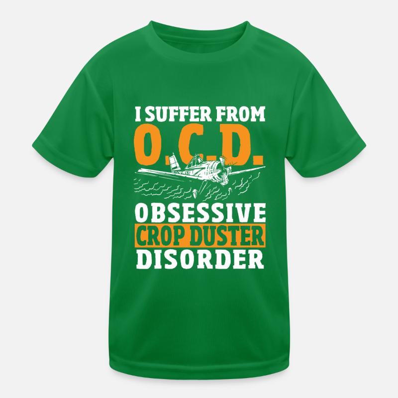 I Suffer From Obsessive Crop Duster Disorder Crop Kinder Funktions-T-Shirt