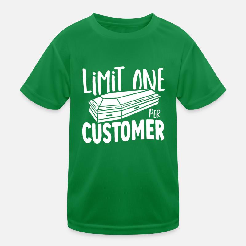 Limit One Per Customer Funeral Director Mortuary Kids Functional T-Shirt