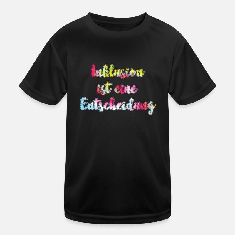 L’inclusion est une acceptation de décision T-shirt sport Enfant
