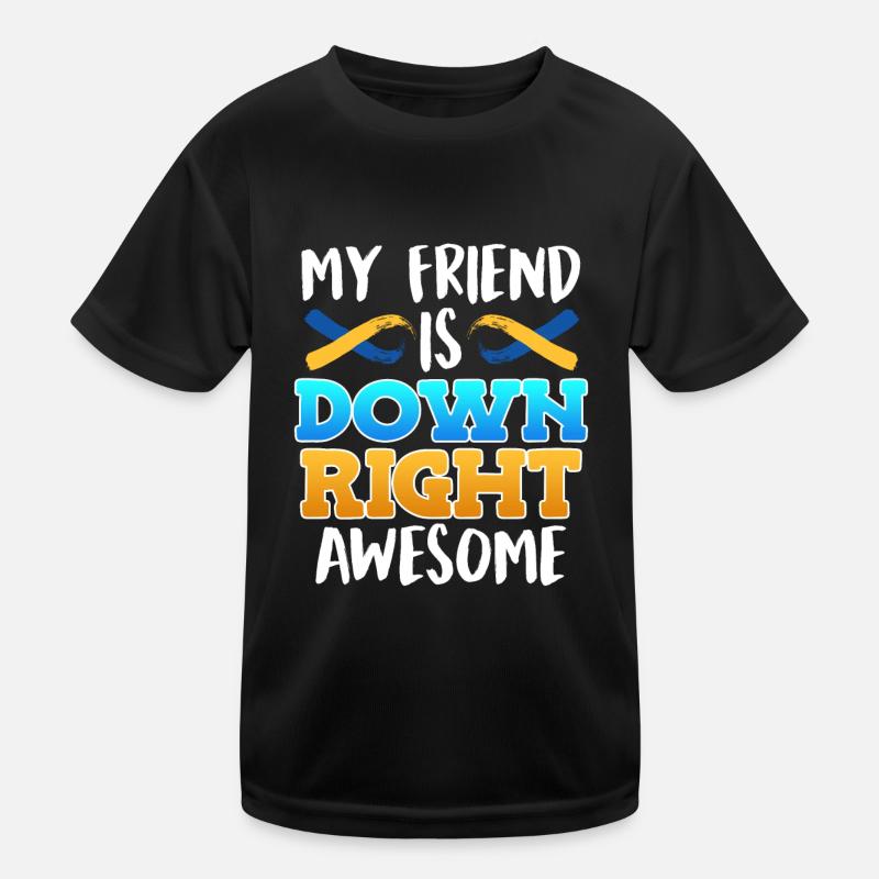 Down Syndrom Freund ist Down Right Awesome Kinder Funktions-T-Shirt