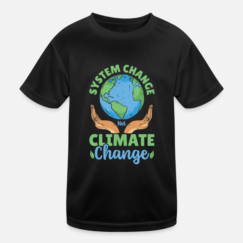 System Change Not Climate Change Global Warming Kinder Funktions-T-Shirt