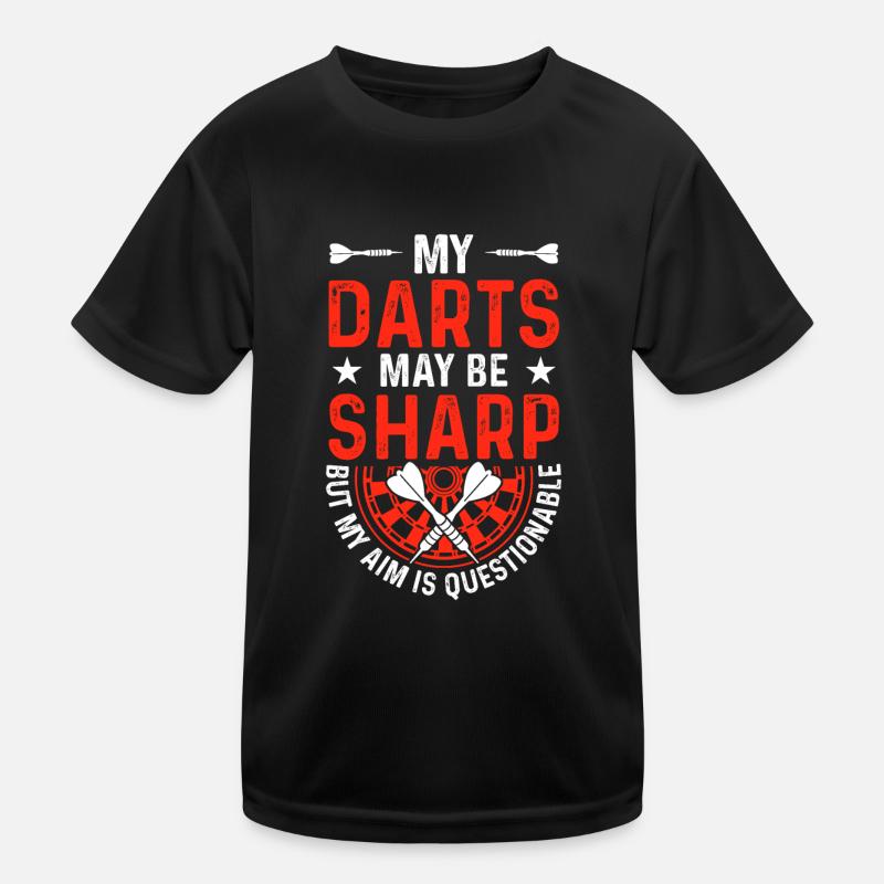 My darts may be sharp but my aim is questionable Kinder Funktions-T-Shirt