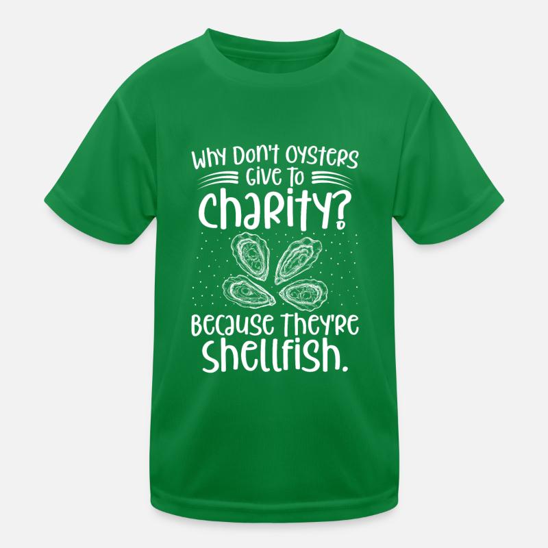 Funny Joke - Shellfish Oysters Kids Functional T-Shirt