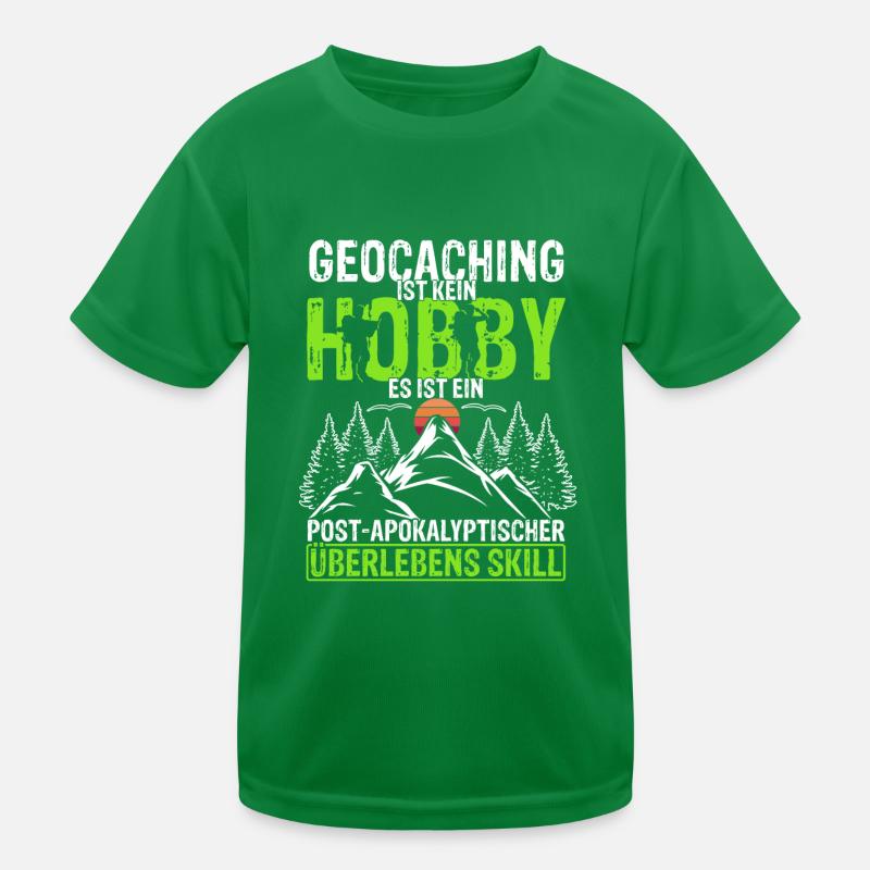 Geocaching Ist Kein Hobby - GPS Cache Geocachingfa Kinder Funktions-T-Shirt