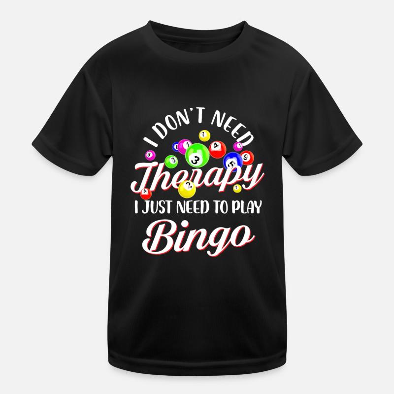 I Don't Need Therapy I Just need Bingo Kids Functional T-Shirt