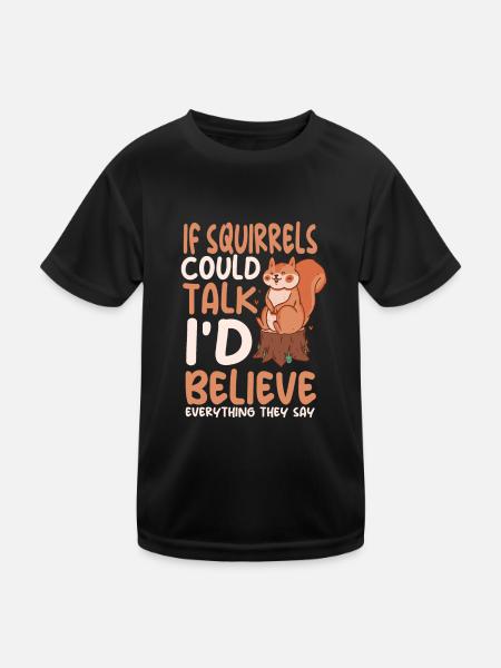 Lustiger Eichhörnchen Spruch - Kinder Funktions-T-Shirt - Schwarz
