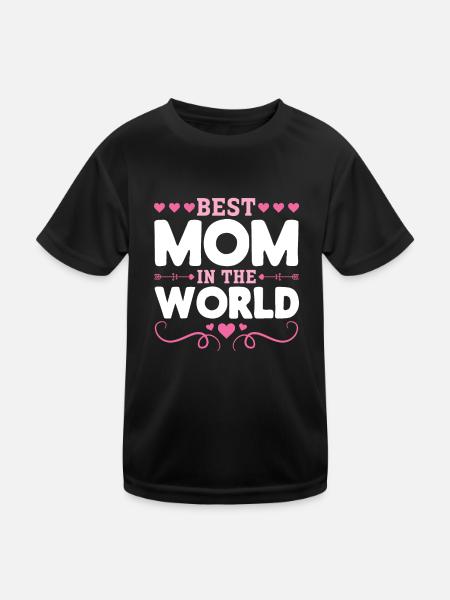 For the best mom in the world! For Mother's Day - Kids Functional T-Shirt - black - Front