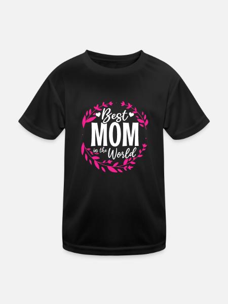 For the best mom in the world! For Mother's Day - Kids Functional T-Shirt - black - Front