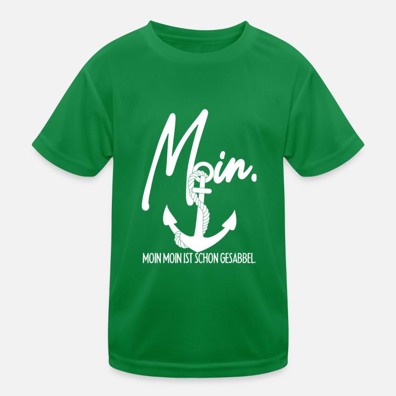 Es Heißt Moin. Moin Moin Ist Schon Gesabbel Nordde Kinder Funktions-T-Shirt