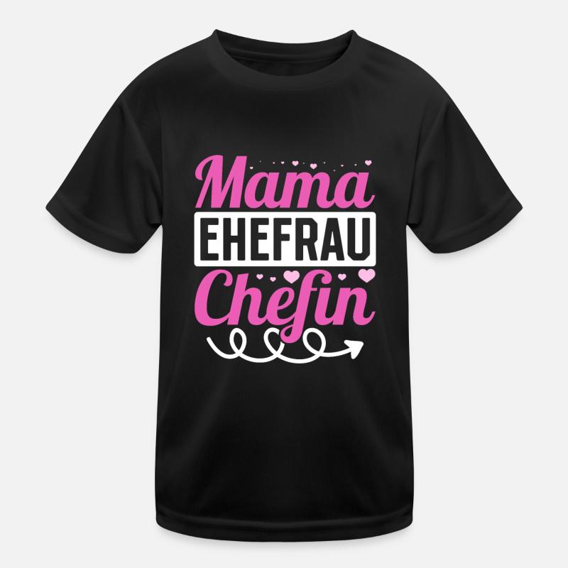 Mama Ehefrau Chefin - Zum Muttertag Kinder Funktions-T-Shirt