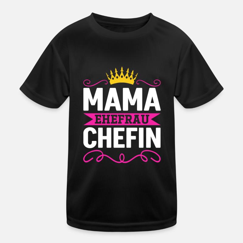 Mama Ehefrau Chefin - Zum Muttertag Kinder Funktions-T-Shirt