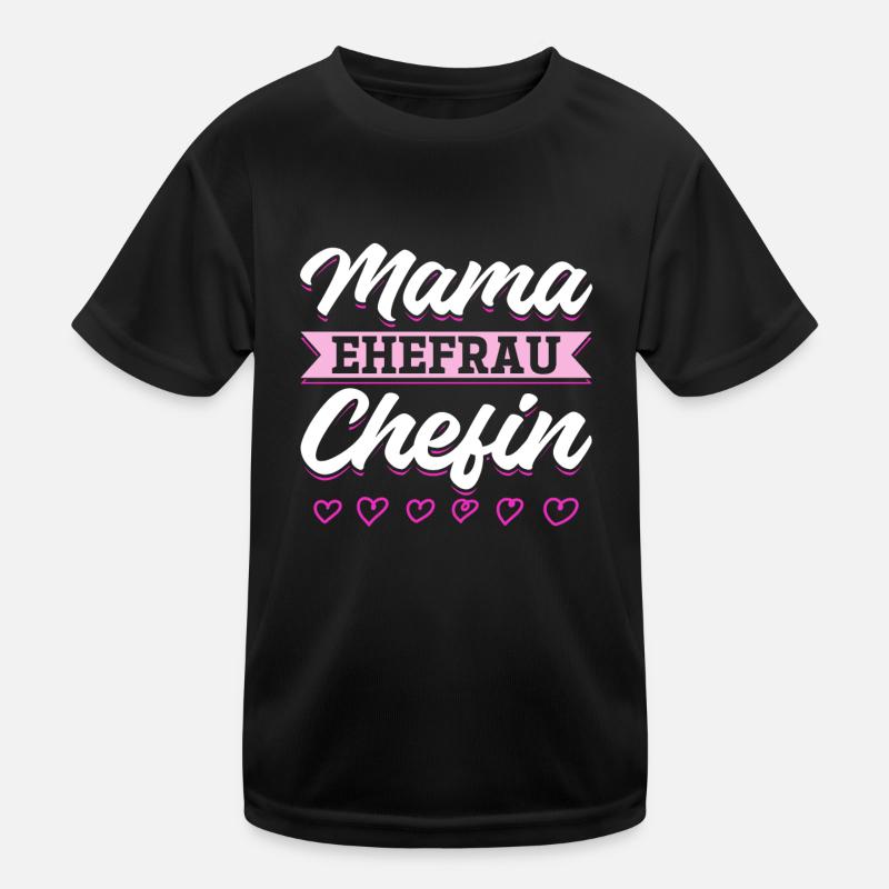 Mama Ehefrau Chefin - Zum Muttertag Kinder Funktions-T-Shirt