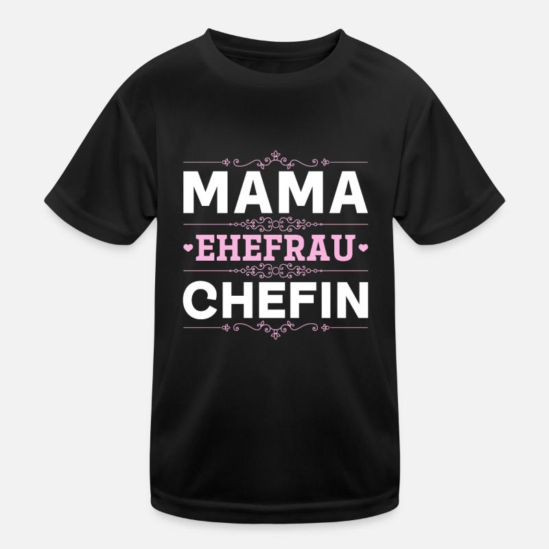 Mama Ehefrau Chefin - Zum Muttertag Kinder Funktions-T-Shirt