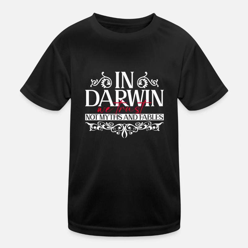 We trust Darwin, not myths and myths. Kids Functional T-Shirt