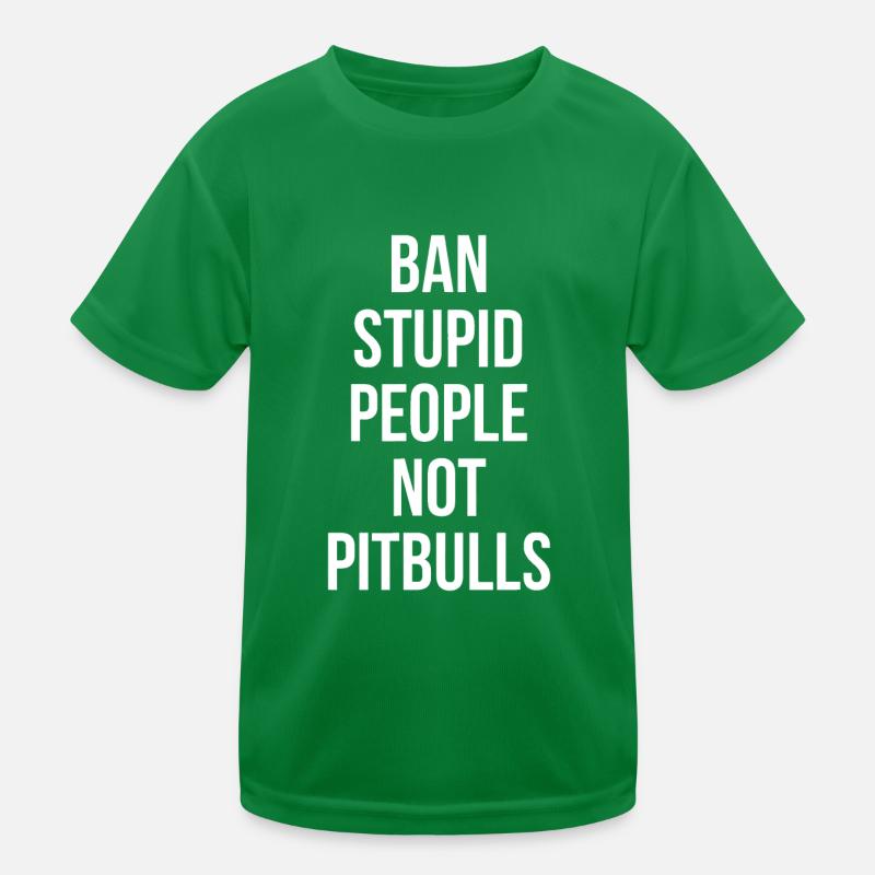 Drôle d’interdiction Les gens stupides pas les pitbulls Pit Bull T-shirt sport Enfant