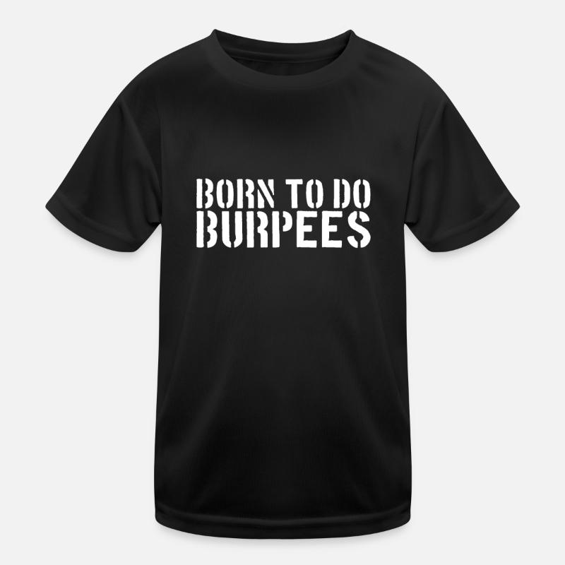 Burpee saying Kids Functional T-Shirt