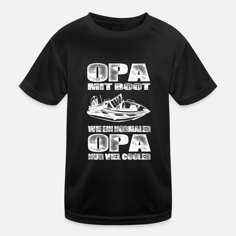 Opa Mit Boot Wie Ein Normaler Opa Nur Cooler Kinder Funktions-T-Shirt
