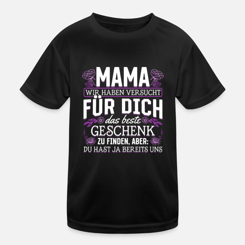 Lustiger Muttertag Spruch hast ja bereits uns Kinder Funktions-T-Shirt