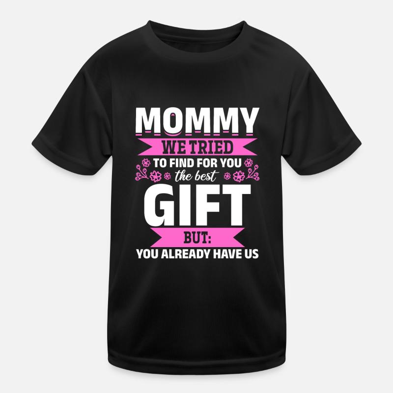 Lustiger Muttertag Spruch hast ja bereits uns Kinder Funktions-T-Shirt