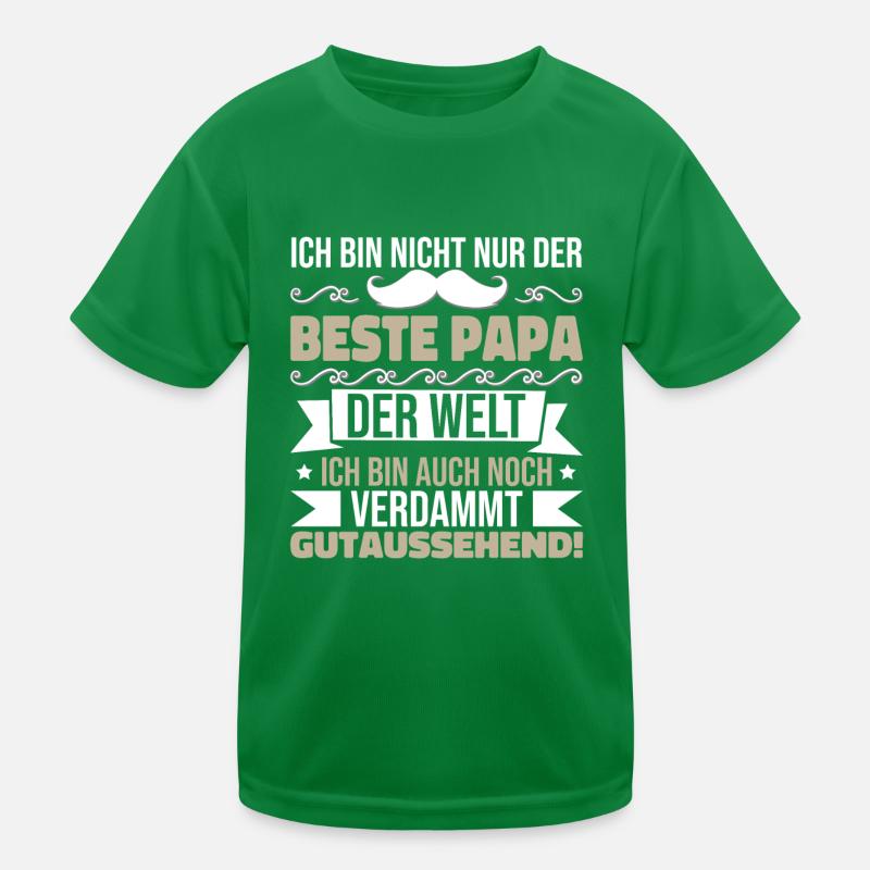 Ich Bin Nicht Nur Der Beste Papa Der Welt Kinder Funktions-T-Shirt