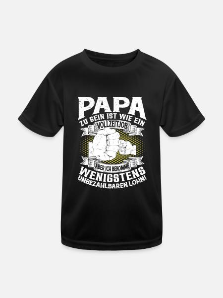 Papa Zu Sein Ist Wie Ein Vollzeitjob - Kinder Funktions-T-Shirt - Schwarz - Vorne