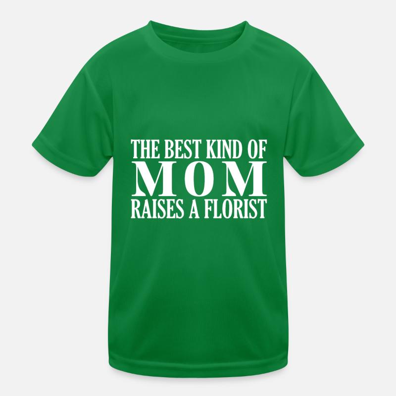 Die Beste Mutter Zieht Einen Floristen Auf Kinder Funktions-T-Shirt