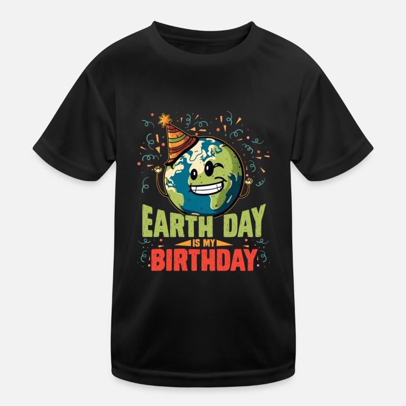Earth Day is my birthday environmentalist Kids Functional T-Shirt