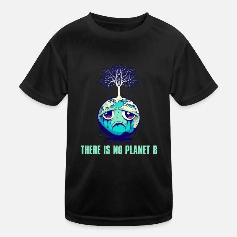 There is no Planet B Earth Day Mission Erde Kinder Funktions-T-Shirt