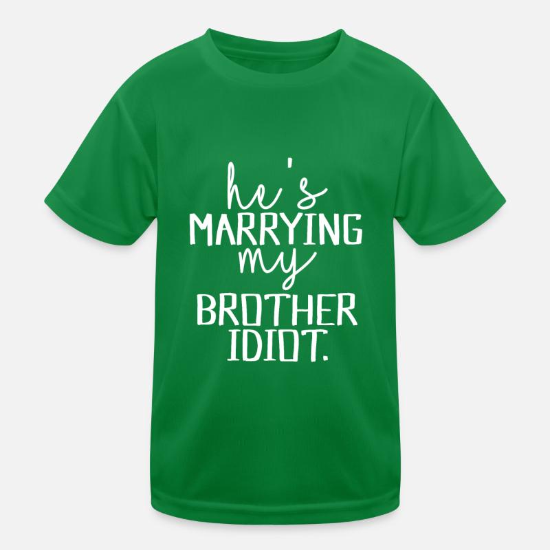 Il épouse mon frère idiot. T-shirt sport Enfant