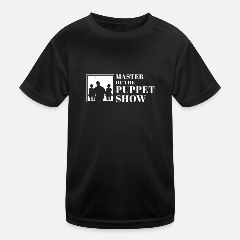 Cool Master Of The Puppet Show for a Kids Functional T-Shirt