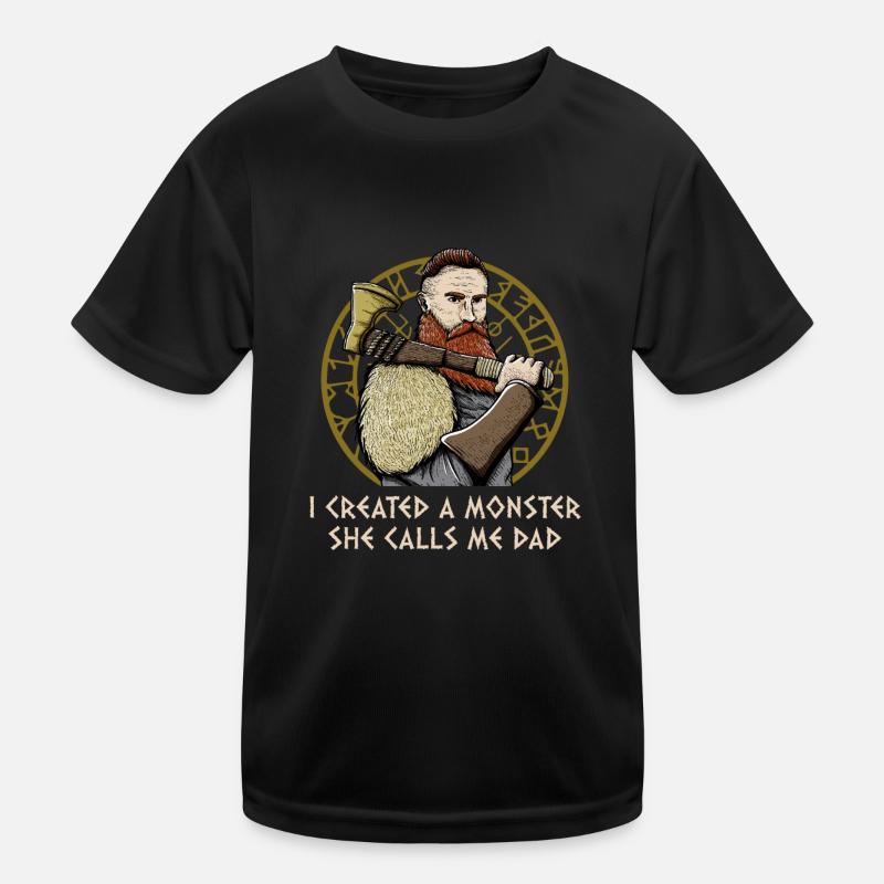 I Created a Monster She Calls Me Dad Funny Kinder Funktions-T-Shirt