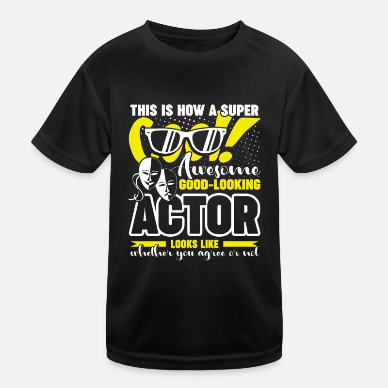 Actor Awesome Actor Looks Like Kids Functional T-Shirt
