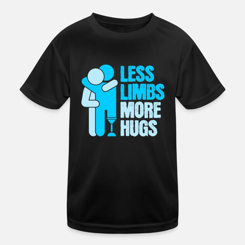 Amputé Moins de membres Plus de câlins T-shirt sport Enfant