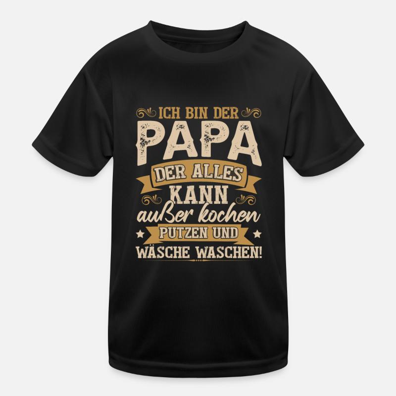 Ich bin der Papa der alles kann Kinder Funktions-T-Shirt