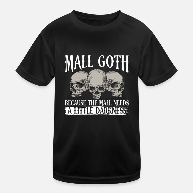 Mall Goth Gothic Grufti Spruch Emo Kinder Funktions-T-Shirt