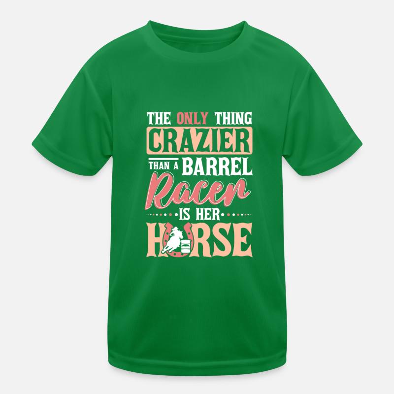 La seule chose plus folle Barrel Racer Barrel Racing T-shirt sport Enfant