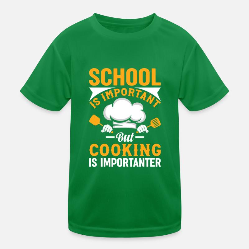 School Is Important But Cooking Is Importanter Foo Kinder Funktions-T-Shirt